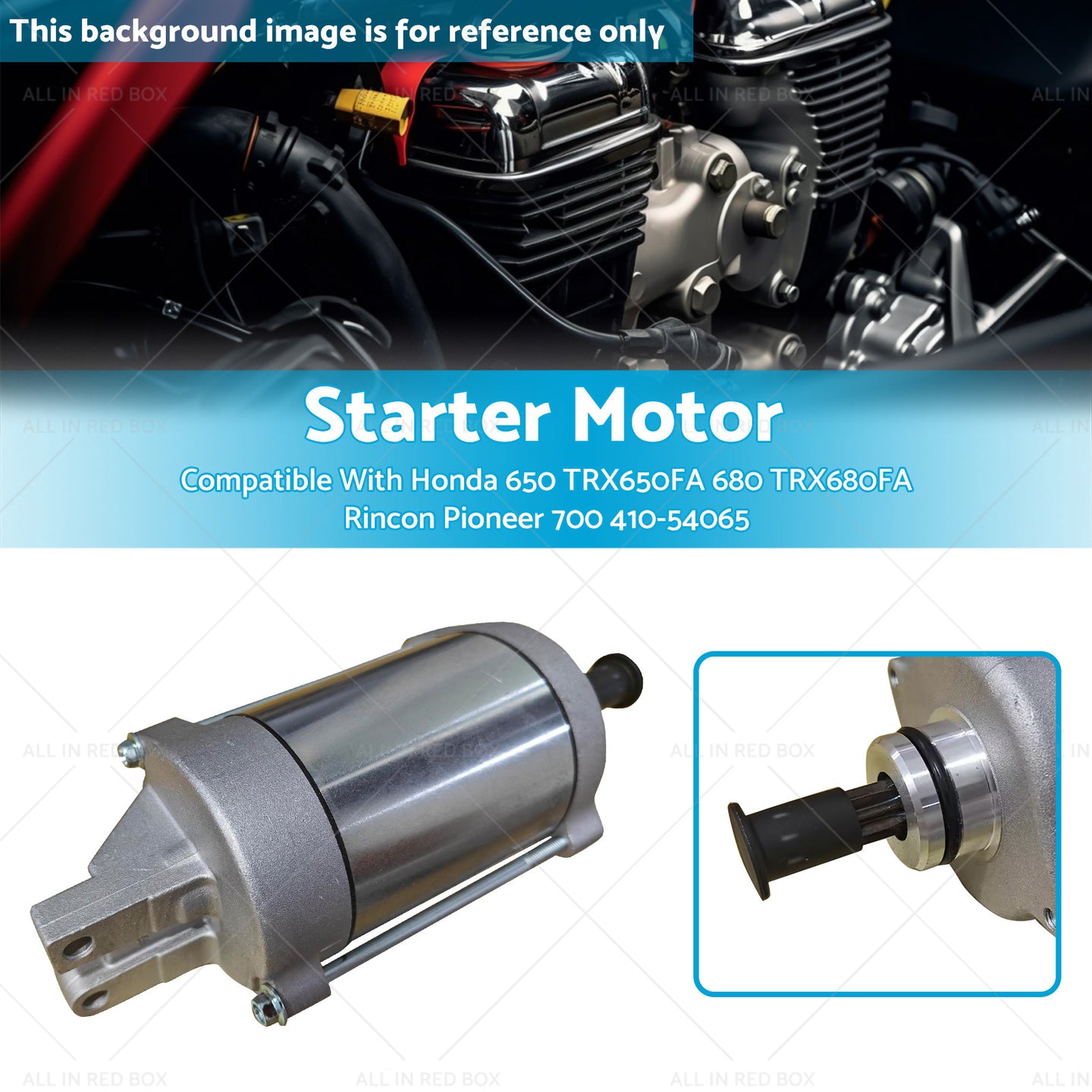 {{ Starter Suitable For Honda 650 TRX650FA TRX680FA Rincon Pioneer 700 410-54065 }} - Buy Car Parts Online at {{ Kaka Auto Parts }}.