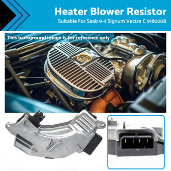 compare product Heater Blower Fan Motor Resistor Suitable For Saab 9-3 Signum Vectra C 9180208