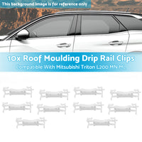 {{ 10x Roof Moulding Drip Rail Clips Suitable for Mitsubishi Triton L200 2005-2014 }} - Buy Car Parts Online at {{ Kaka Auto Parts }}.