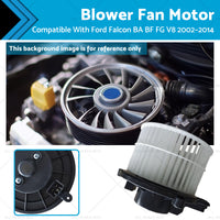 HVAC Blower Fan Motor Dashboard Suitable For Ford Falcon BA BF FG 6Cyl V8 02-14