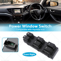{{ Electric Window Switch Master Control Suitable For Hyundai IX35 2010-2017 RHD }} - Buy Car Parts Online at {{ Kaka Auto Parts }}.