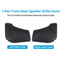 {{ Pair LH RH Front Door Speaker Grille Cover For Holden Commodore VT VX VU VY VZ }} - Buy Car Parts Online at {{ Kaka Auto Parts }}.